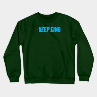 Keep Pounding Crewneck Sweatshirt